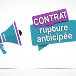 rupture anticipée