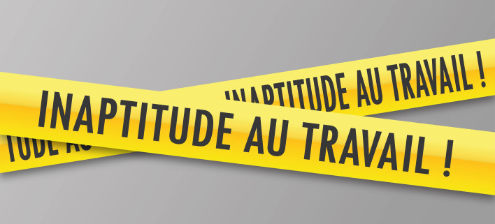 Que faut-il savoir sur l'inaptitude au travail ?